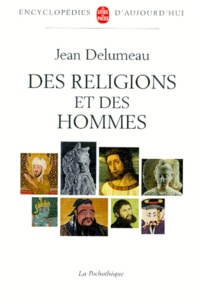 Jean Delumeau - Des religions et des hommes.