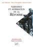 Jean Delumeau et Thierry Wanegffelen - Naissance et affirmation de la Réforme.