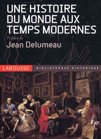 Jean Delumeau et  Collectif - Une histoire du monde aux Temps modernes.