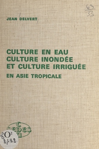 Culture en eau, culture inondée et culture irriguée en Asie tropicale