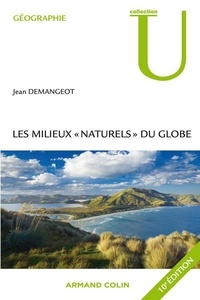 Jean Demangeot - Les milieux "naturels" du globe.