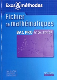 Jean-Denis Astier et Alain Vrignaud - Fichier de mathématiques Bac Pro industriel.