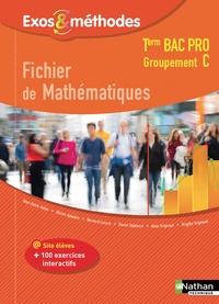 Jean-Denis Astier et Olivier Aumaire - Fichier de mathématiques Tle Bac Pro Groupement C Exos & Méthodes.
