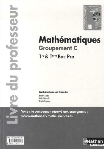 Jean-Denis Astier - Mathematiques 1re & Tle Bac Pro Groupement C - Livre du professeur.