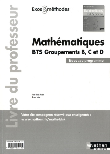 Jean-Denis Astier et Bruno Astier - Mathématiques BTS Groupements B, C et D - Livre du professeur.