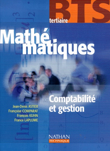 Jean-Denis Astier - Mathematiques Bts Tertiaire Comptabilite Et Gestion.