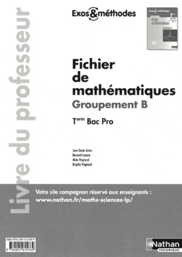 Jean-Denis Astier et Bernard Lacaze - Mathématiques Tle Bac Pro Groupement B - Livre du professeur, programme 2011.