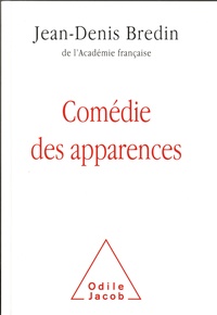 Jean-Denis Bredin - Comédie des apparences.