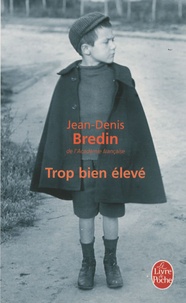Jean-Denis Bredin - Trop bien élevé.