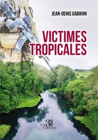 Jean-Denis Gabikini - Victimes tropicales.