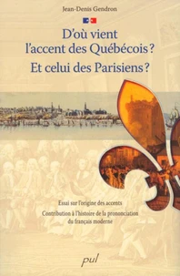 D'où vient l'accent des Québécois ? Et celui des Parisiens ?