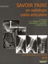 Jean-Denis Laredo et Marc Wybier - Savoir faire en radiologie ostéo-articulaire.