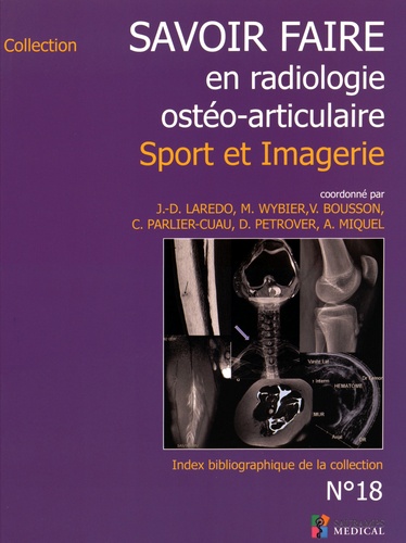 Jean-Denis Laredo et Marc Wybier - Savoir faire en radiologie ostéo-articulaire - Sport et imagerie.