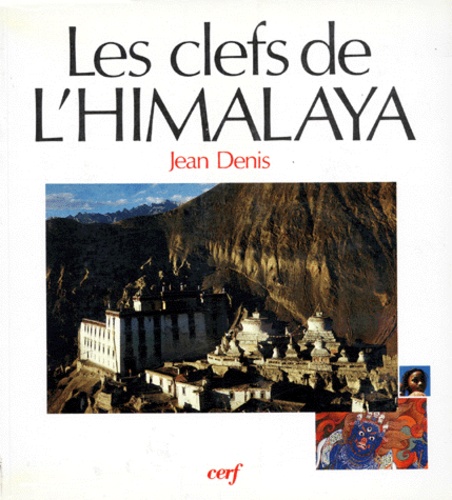Jean Denis - Les Clefs De L'Himalaya. Hindouisme Et Bouddhisme.