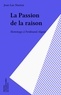 Jean Deprun - La Passion de la raison - Hommage à Ferdinand Alquié.