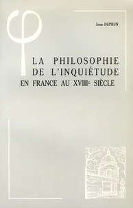 La philosophie de l'inquiétude en France au XVIIIe siècle