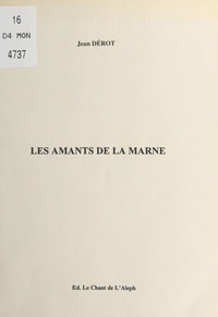 Jean Dérot - Les amants de la Marne.