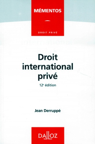 Jean Derruppé - Droit International Prive. 12eme Edition 1997.