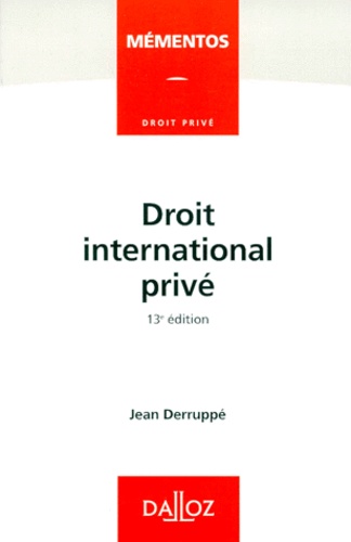 Jean Derruppé - Droit International Prive. 13eme Edition.