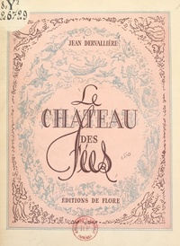 Jean Dervallière et Pierre Noury - Le château des fées.