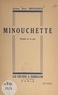 Jean des Brosses - Minouchette - Pochade en un acte.