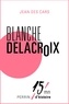 Jean des Cars - Blanche Delacroix.