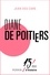 Diane de Poitiers. 15mn d'Histoire