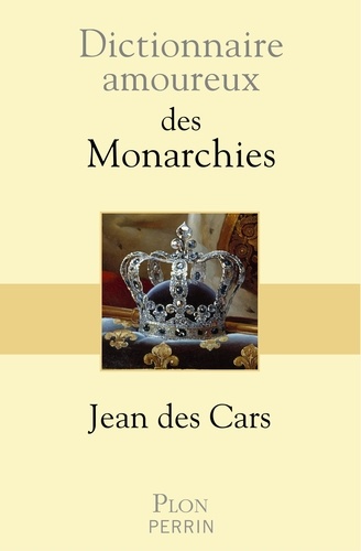 Dictionnaire amoureux des Monarchies