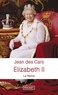 Jean Des Cars - Elizabeth II - La Reine.