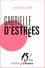 Gabrielle d'Estrées. 15mn d'Histoire