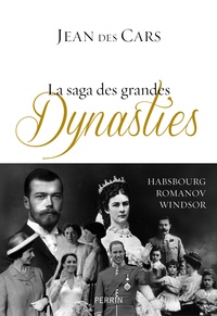 Jean Des Cars - La saga des grandes dynasties.