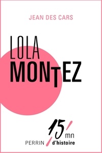 Jean des Cars - Lola Montez.