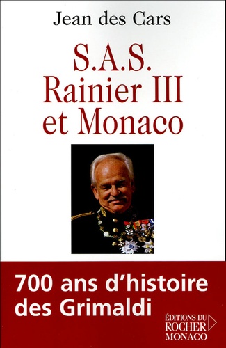 Jean Des Cars - SAS Rainier III et Monaco.