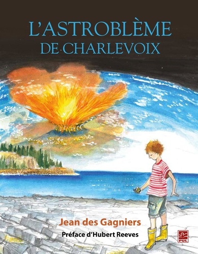 Jean Des Gagniers - L'astroblème de Charlevoix.