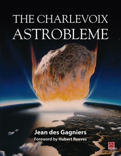 Jean Des Gagniers - The Charlevoix Astrobleme.