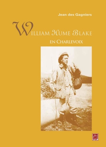 Jean Des Gagniers - William Hume Blake en Charlevoix.