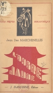 Jean Des Marchenelles - L'ombre jaune.