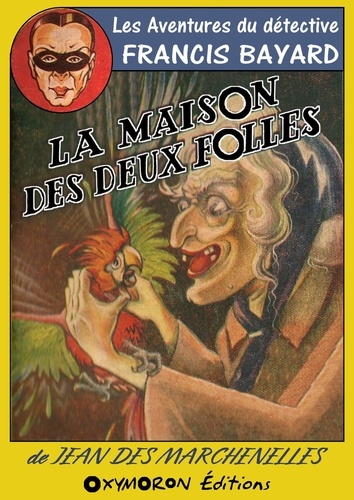 Jean Des Marchenelles - La maison des deux folles.