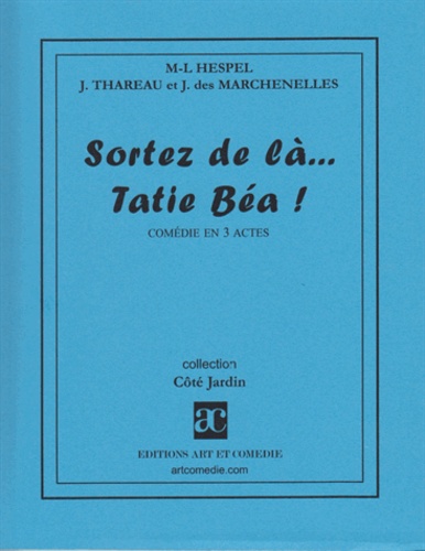 Jean Des Marchenelles et Jacques Thareau - Sortez De La... Tatie Bea !.