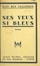 Jean Des Vallières - Ses yeux si bleus.