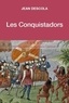 Jean Descola - Les Conquistadors.