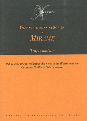 Jean Desmarets de Saint-Sorlin - Mirame - Tragi-comédie.