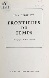 Jean Desmeuzes - Frontières du temps.