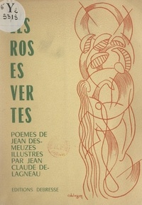 Jean Desmeuzes et Jean-Claude Delagneau - Les roses vertes.