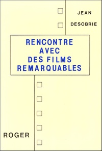 Jean Désobrie - Rencontre avec des films remarquables.