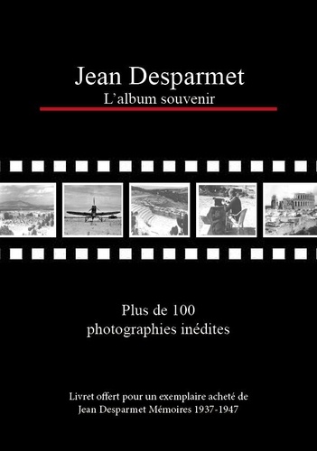 Jean Desparmet, mémoires 1937-1947. Avec un album photo