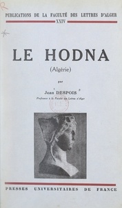 Jean Despois et  Faculté des lettres d'Alger - Le Hodna, Algérie.