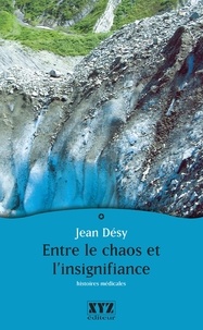 Jean Désy - Entre le chaos et l'insignifiance.