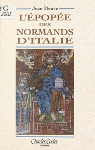 Jean Deuve - L'Epopee Des Normands D'Italie.