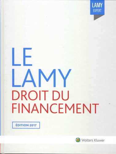 Jean Devèze et Alain Couret - Le Lamy droit du financement.